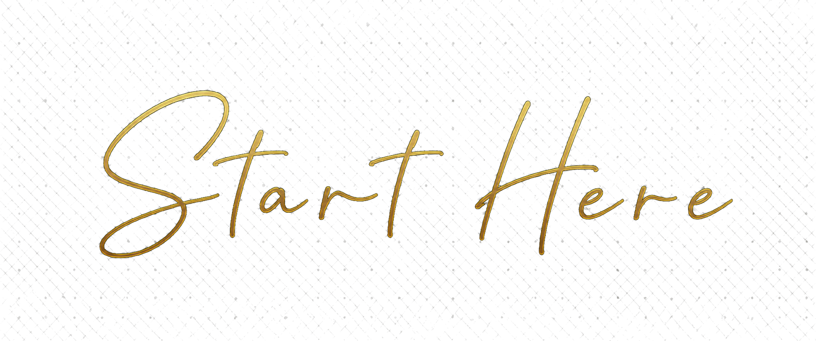 Start Here